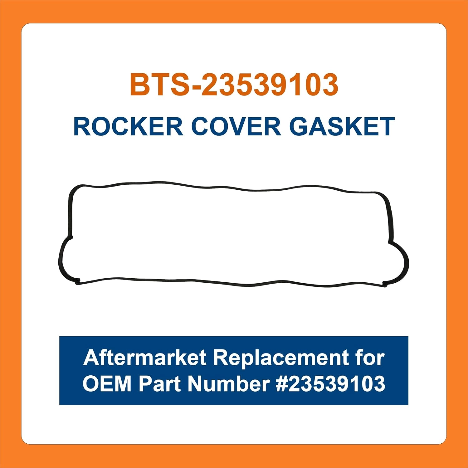 BTS-23539103 Valve Cover Gasket for Detroit Diesel - 1 BTS-23539103 Valve Cover Gasket for Detroit Diesel
