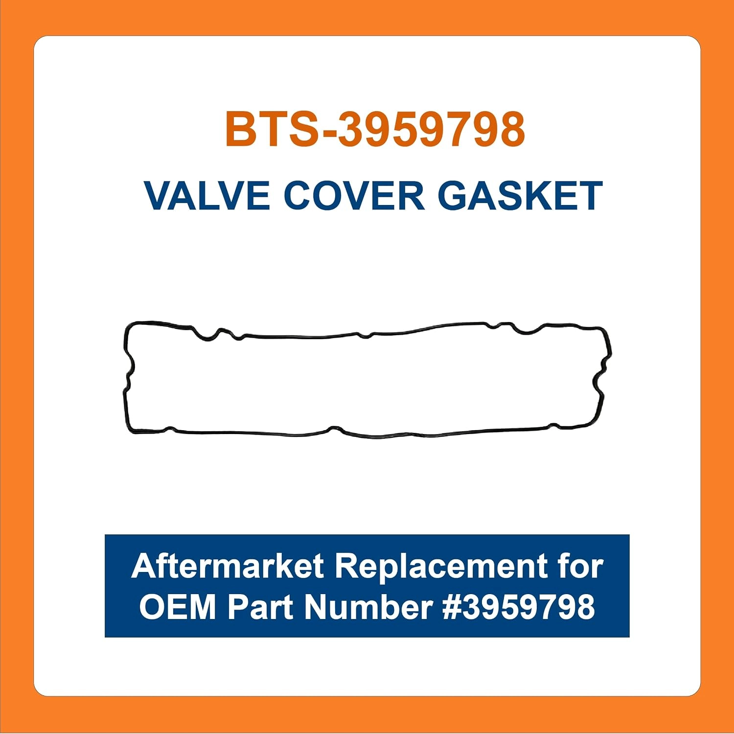 BTS-3959798 Valve Cover Gasket for Cummins - 1 BTS-3959798 Valve Cover Gasket for Cummins
